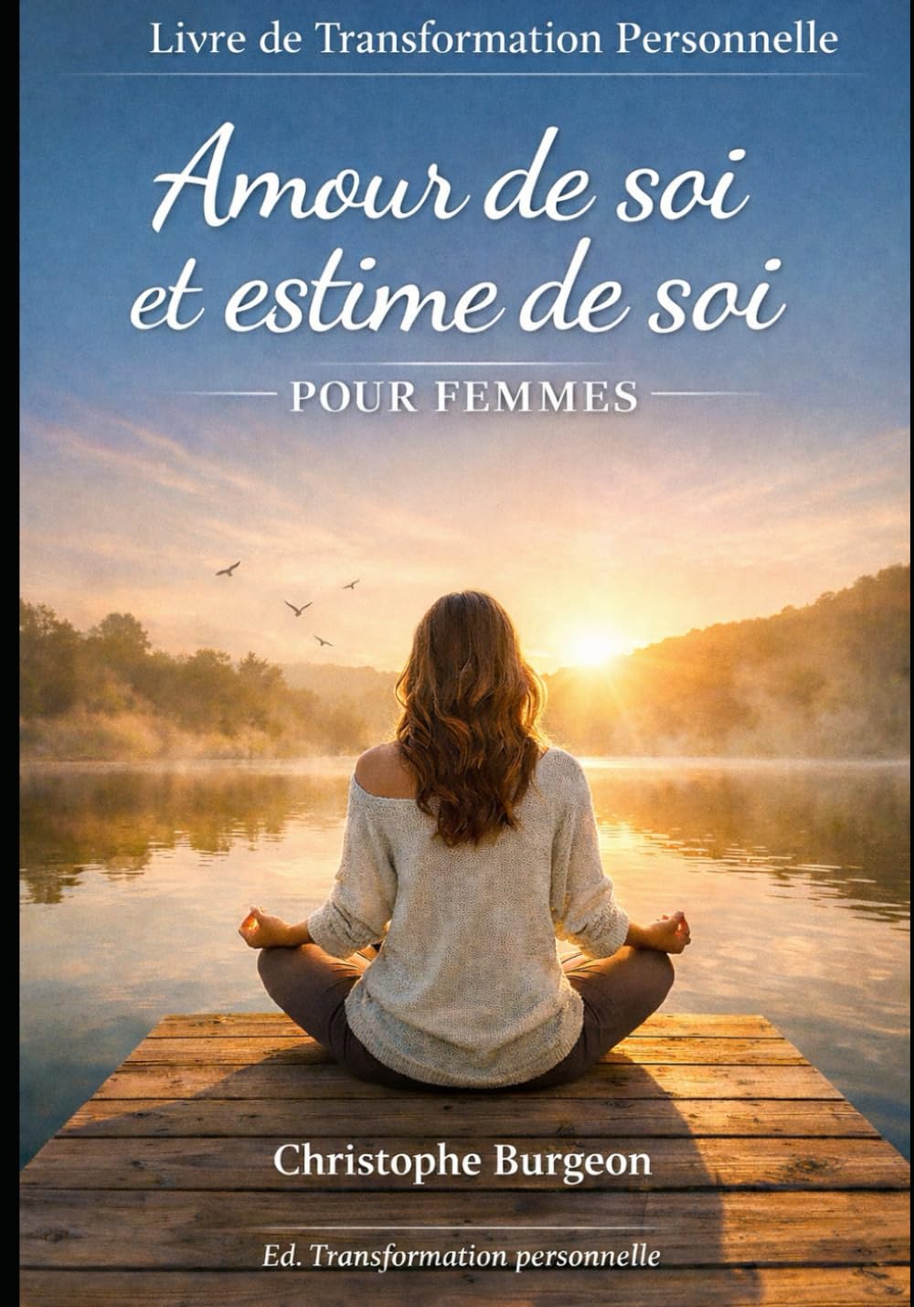 Livre de Transformation Personnelle Amour de soi et estime de soi pour femmes