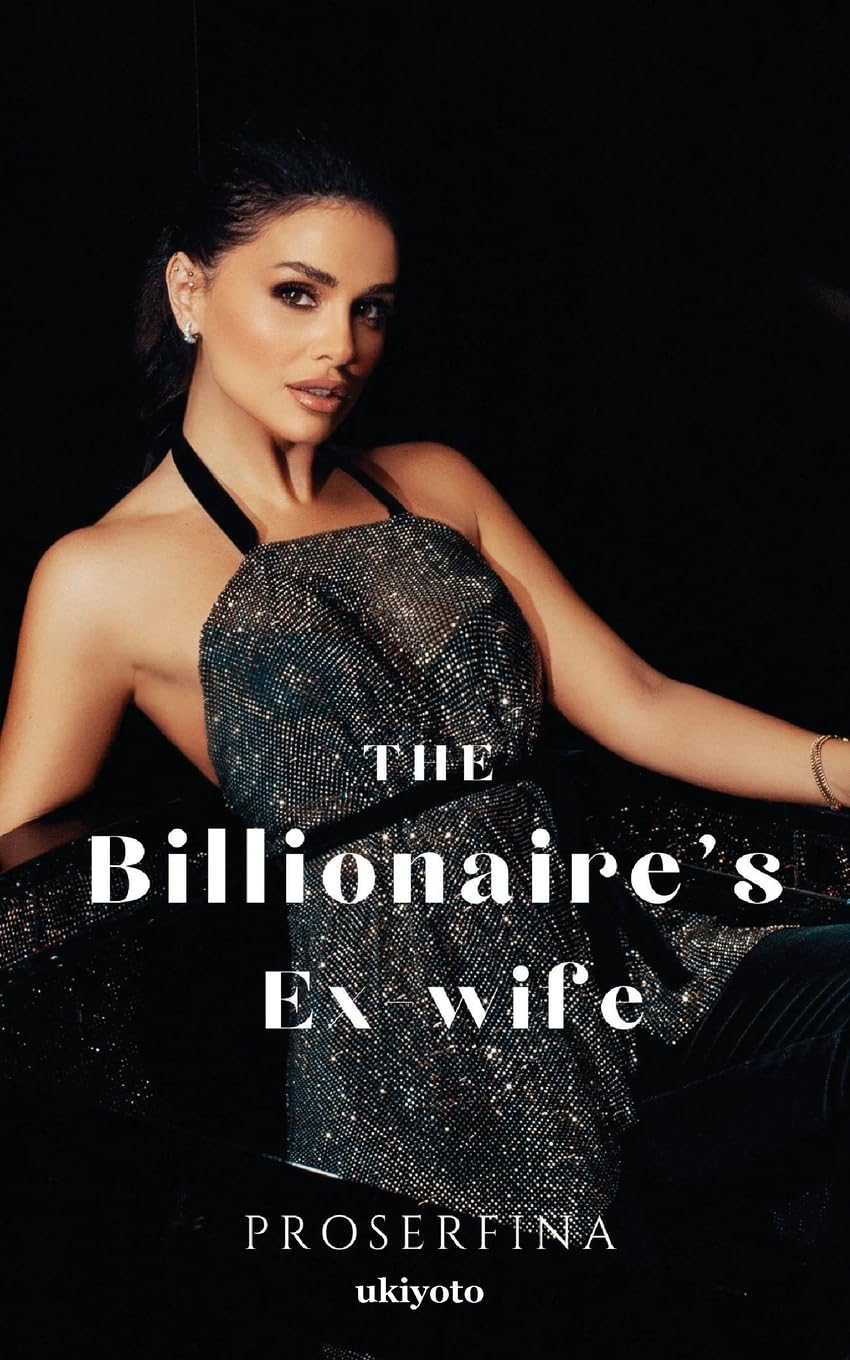 THE BILLIONAIRE'S EX-WIFE (Edition1)