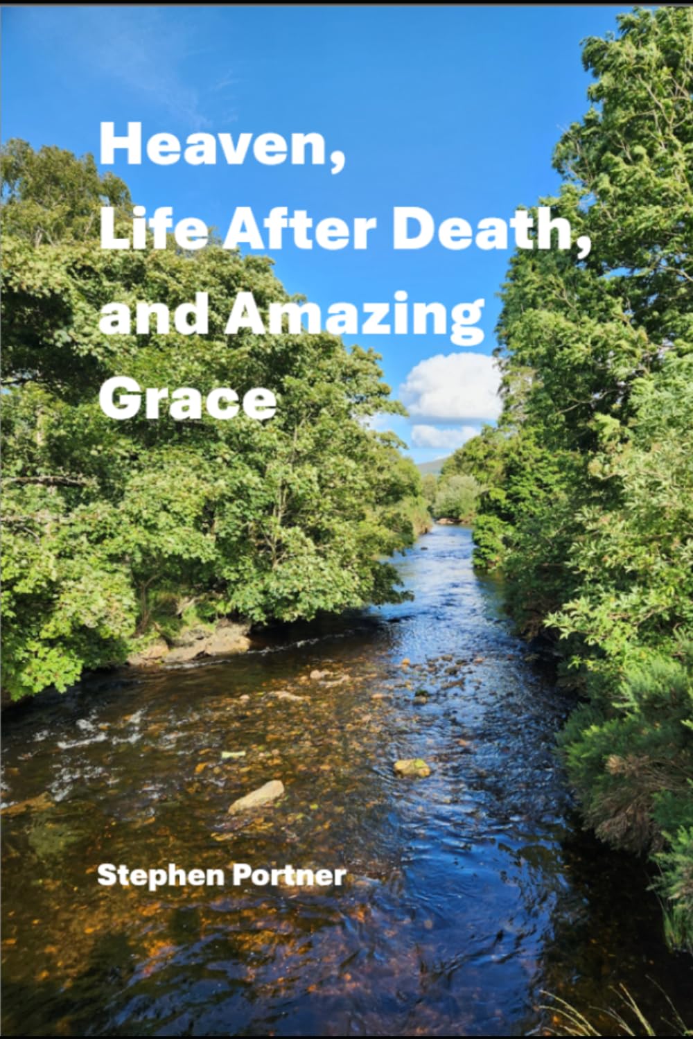 Heaven, Life After Death, and Amazing Grace