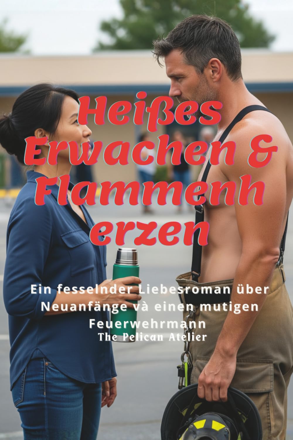 Heißes Erwachen & Flammenherzen: Ein fesselnder Liebesroman über Neuanfänge mit einem mutigen Feuerwehrmann (The Inferno Collection)