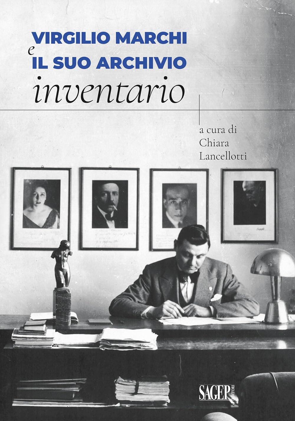 Virgilio Marchi E Il Suo Archivio. Inventario - 4