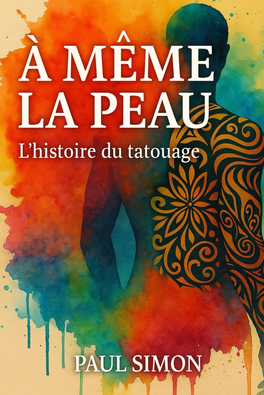 A Même la Peau : Voyage au Coeur de l'Histoire du Tatouage