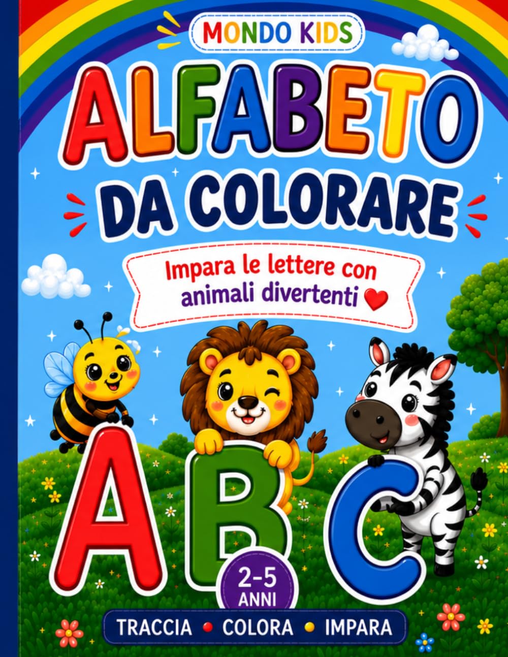 Alfabeto da colorare per Bambini 2-5 anni: Impara le lettere con animali divertenti, attività semplici e giochi educativi