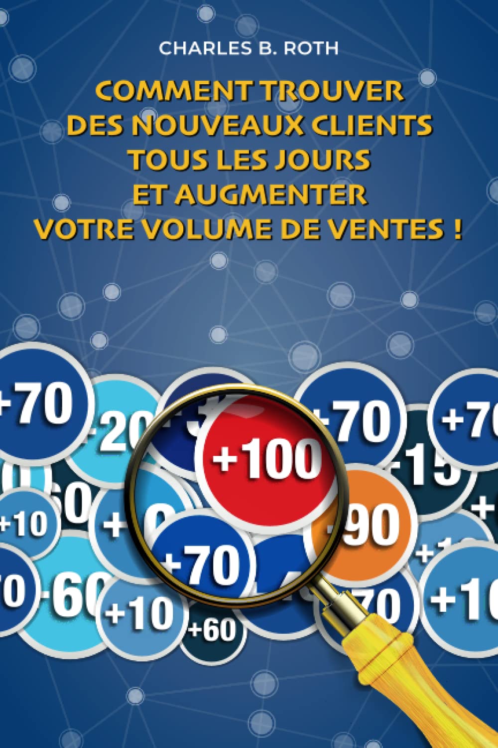 Comment trouver des nouveaux clients tous les jours et augmenter votre ...