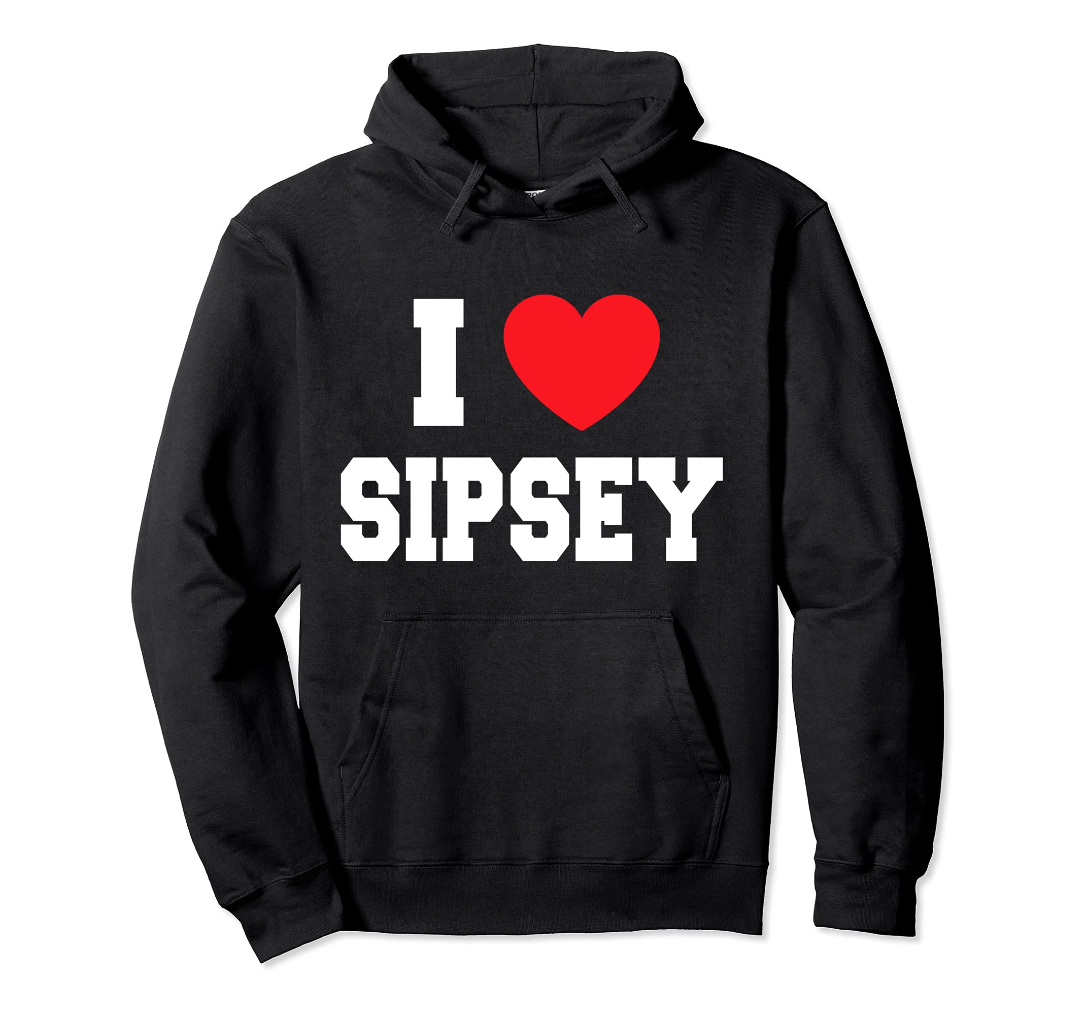I Love Sipsey Pullover Hoodie