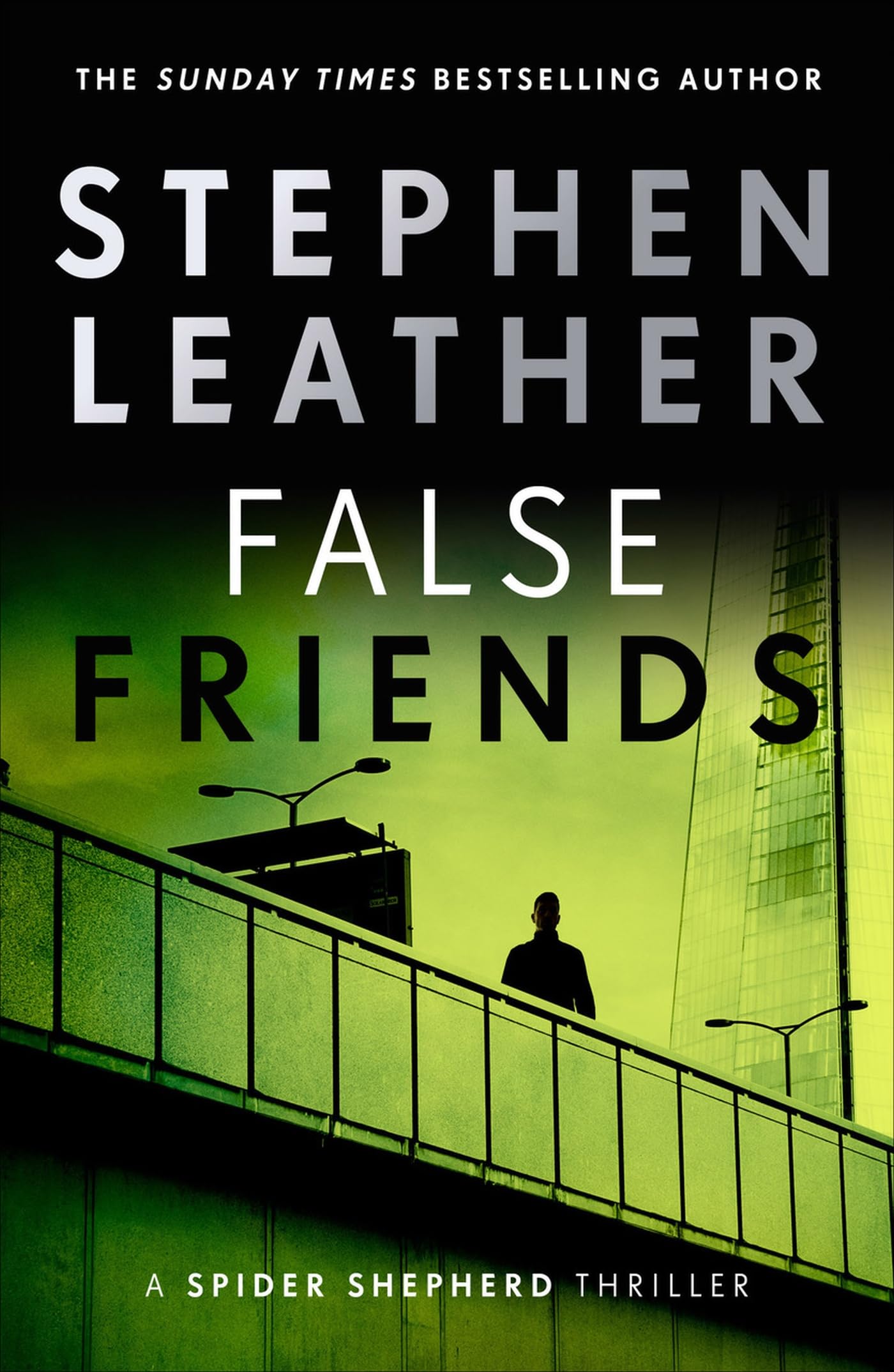 False Friends: The 9th Spider Shepherd Thriller - Leather, Stephen