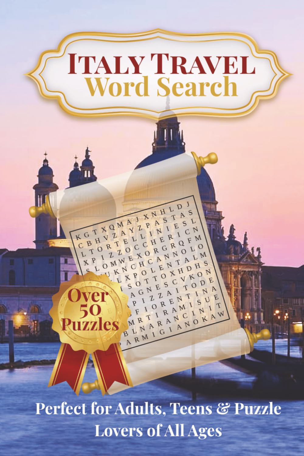 Italy Travel Word Search Puzzle Book: Word Searches with Easy to Read Print about Adventures, Famous Places, Cuisine, Nature, History and more | 6x9 ... Passport to Word Search Puzzle Adventures)