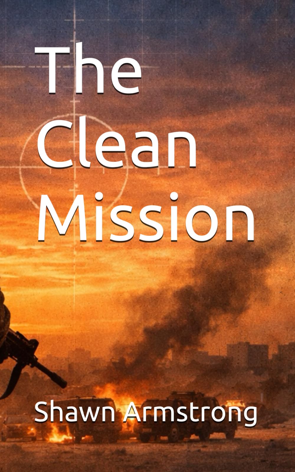 The Clean Mission (The Iron Oath Trilogy)