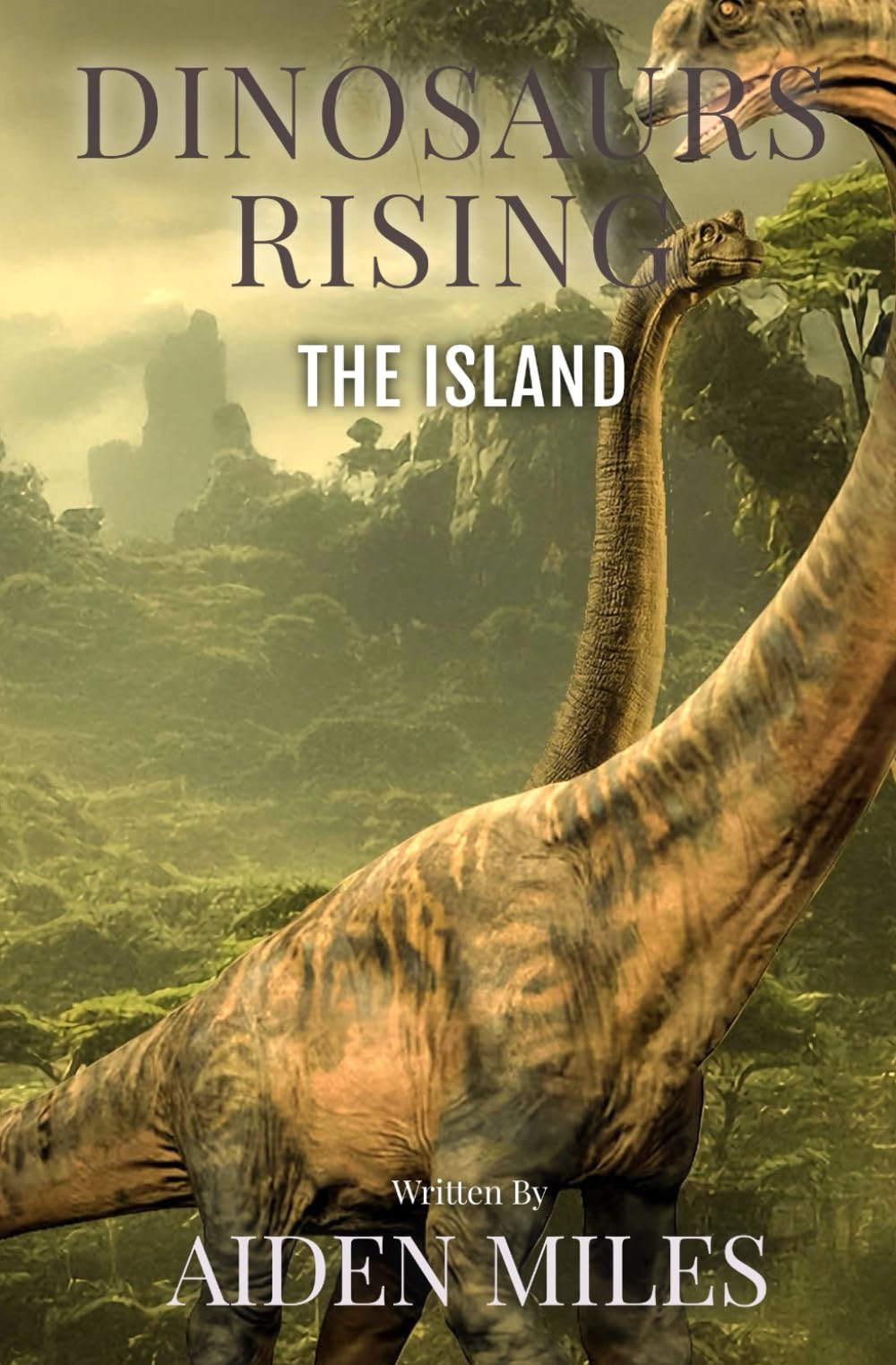 DINOSAURS RISING: THE ISLAND: 1 (DINOSAURS RISING TRILOGY)