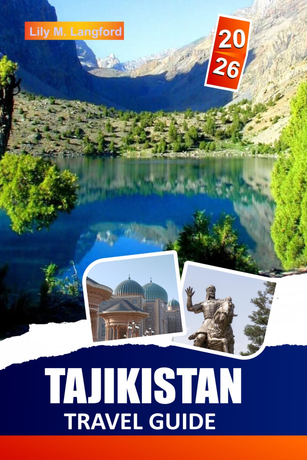 TAJIKISTAN TRAVEL GUIDE 2026: Top Attractions, Pamir Highway Routes, Itineraries, Hiking Trails, Local Culture, and Practical Tips