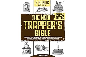 The New Trapper's Bible: Unlocking the Secrets of Ethical Trapping
