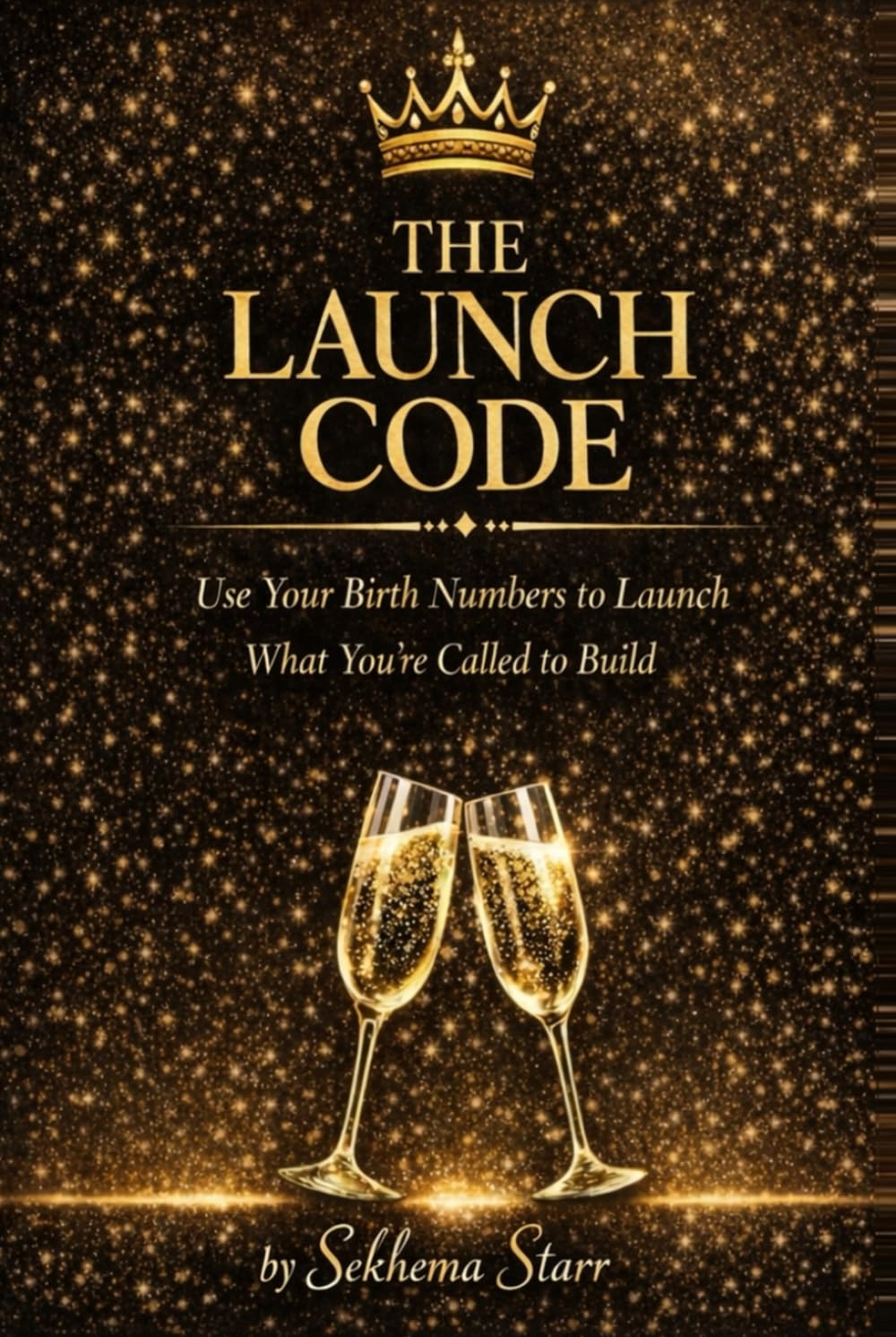 The Launch Code®: Use Your Birth Numbers to Launch What You Are Called to Build      Hardcover – February 26, 2026