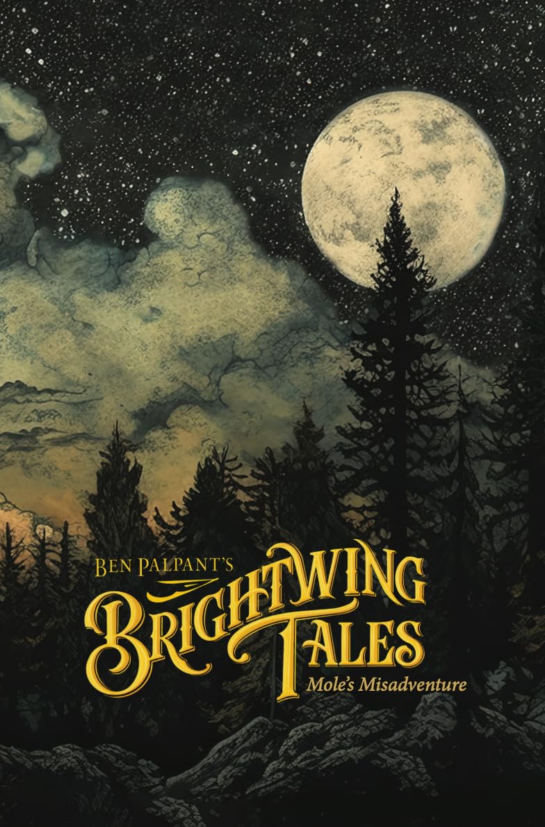 Brightwing Tales: Mole's Misadventure      Hardcover – August 1, 2025