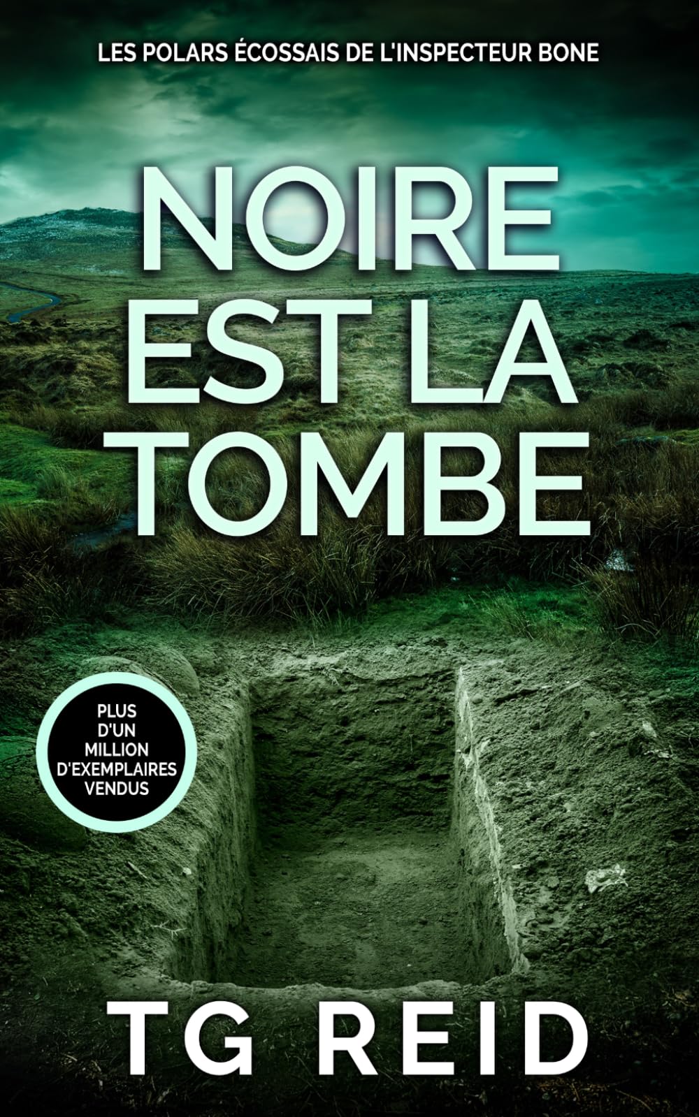NOIRE EST LA TOMBE: Un polar écossais de l'inspecteur Bone (Tome1)