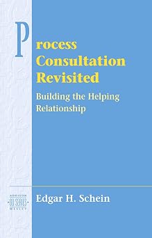 Process Consultation Revisited Building the Helping Relationship