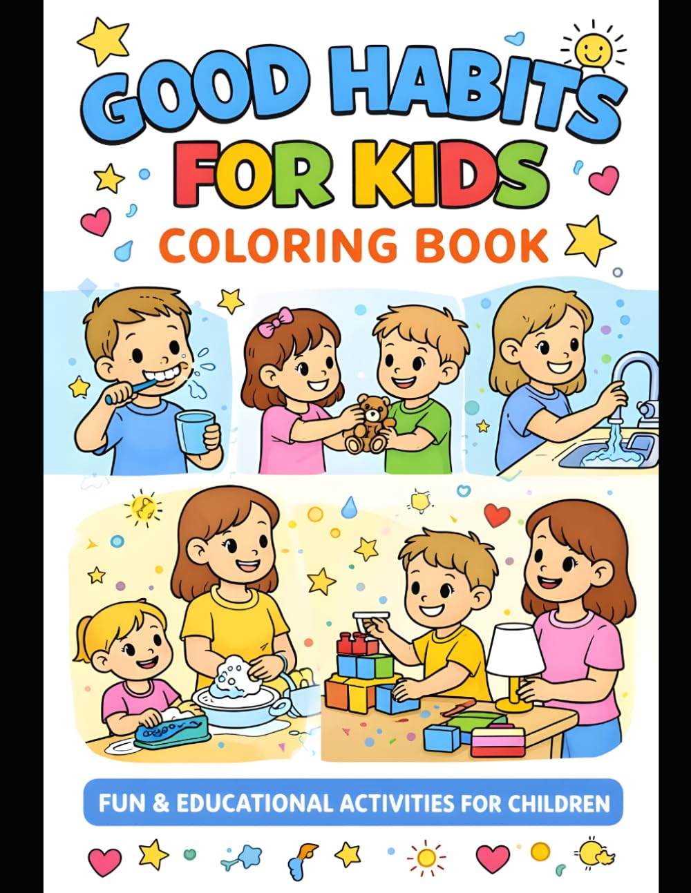 Learn Good Habits Through Coloring: Fun & Easy Daily Habit Coloring Pages for Kids Ages 3–8