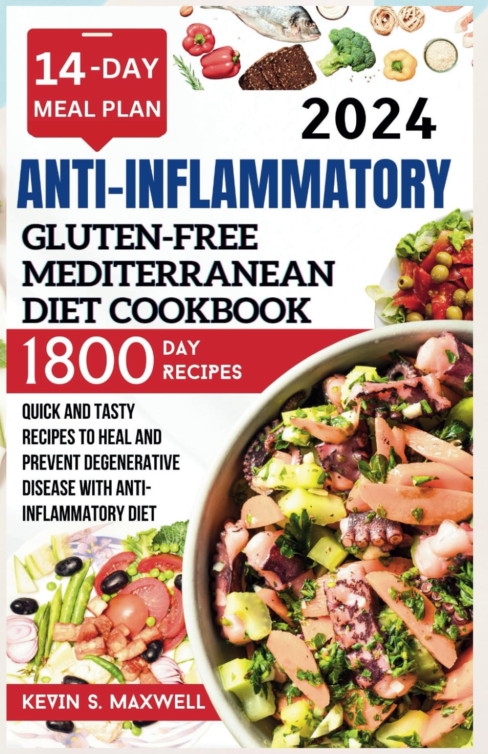 Anti-inflammatory Gluten-Free Mediterranean Diet Cookbook: Quick And Tasty Recipes To Heal And Prevent Degenerative Disease with Anti-Inflammatory Diet (Mitigating Of Chronic Inflammation)
