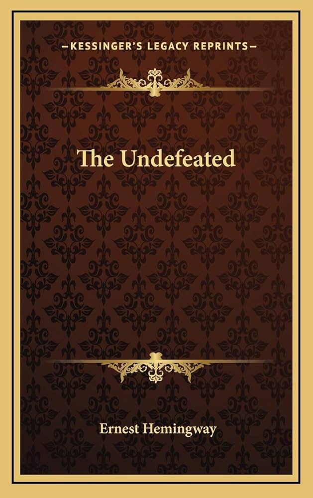 Amazon.com: The Undefeated: 9781168657428: Hemingway, Ernest