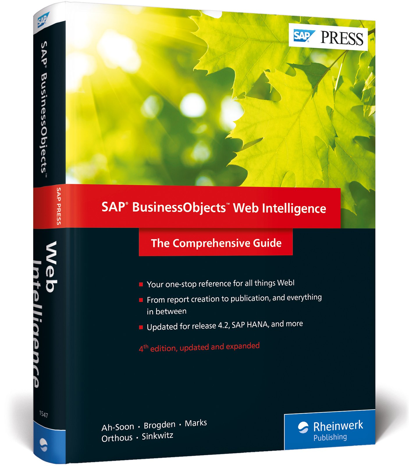 SAP BusinessObjects Web Intelligence (WebI) 4.2: The Comprehensive Guide (Fourth Edition) (SAP PRESS)