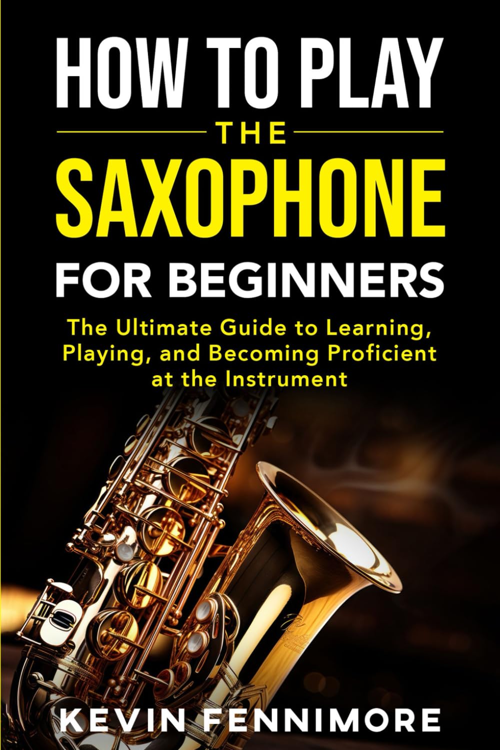 How to Play the Saxophone for Beginners The Ultimate Guide to Learning(01)