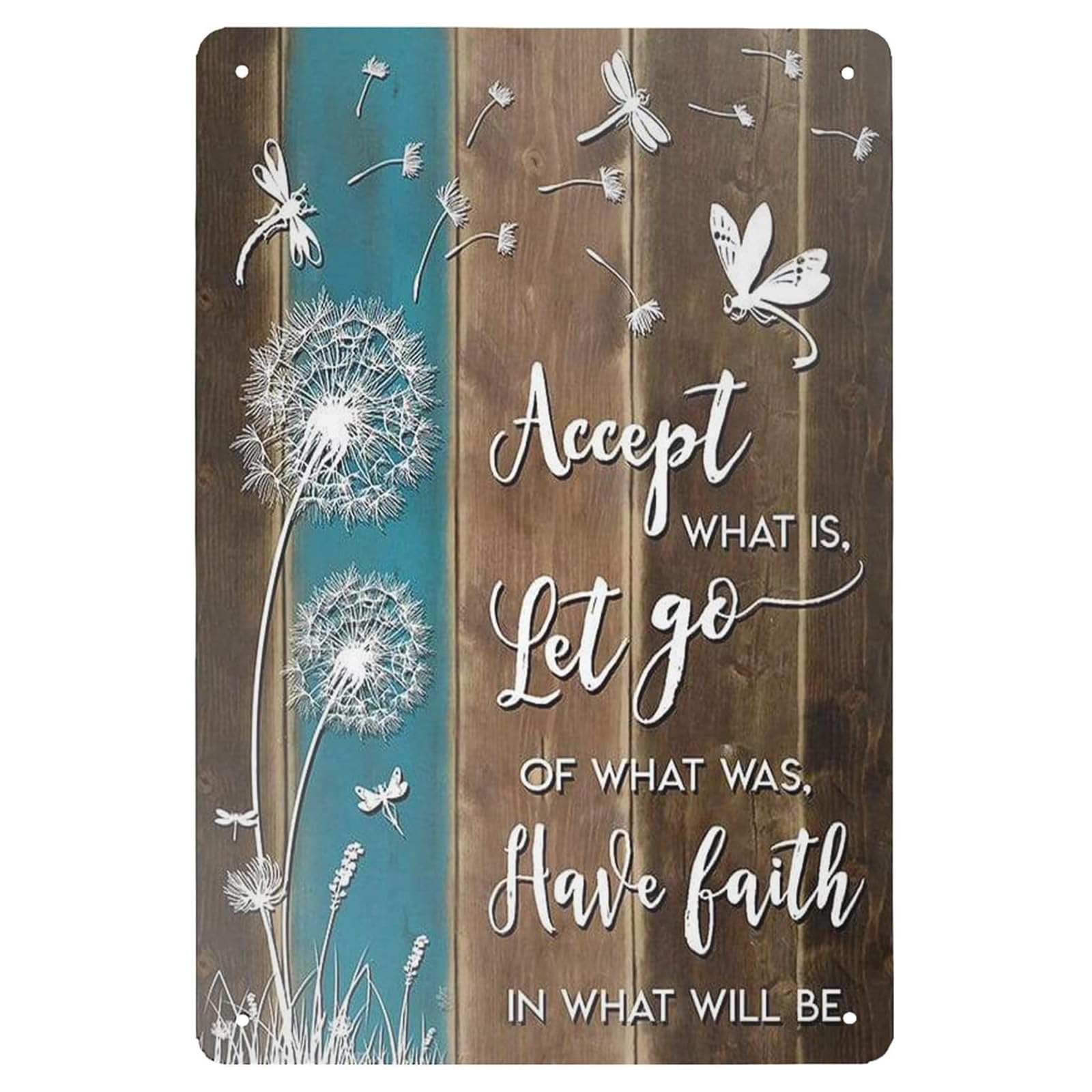 SMAZDFXX Let Go Of What Was Accept What Is Metal Tin Sign Have Faith In What Will Be Dragonfly Decor Wall Art Garden 8"x12"