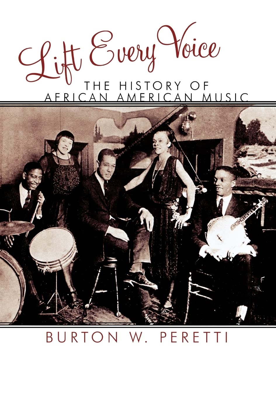 Lift Every Voice: The History of African American Music (The African American Experience Series)