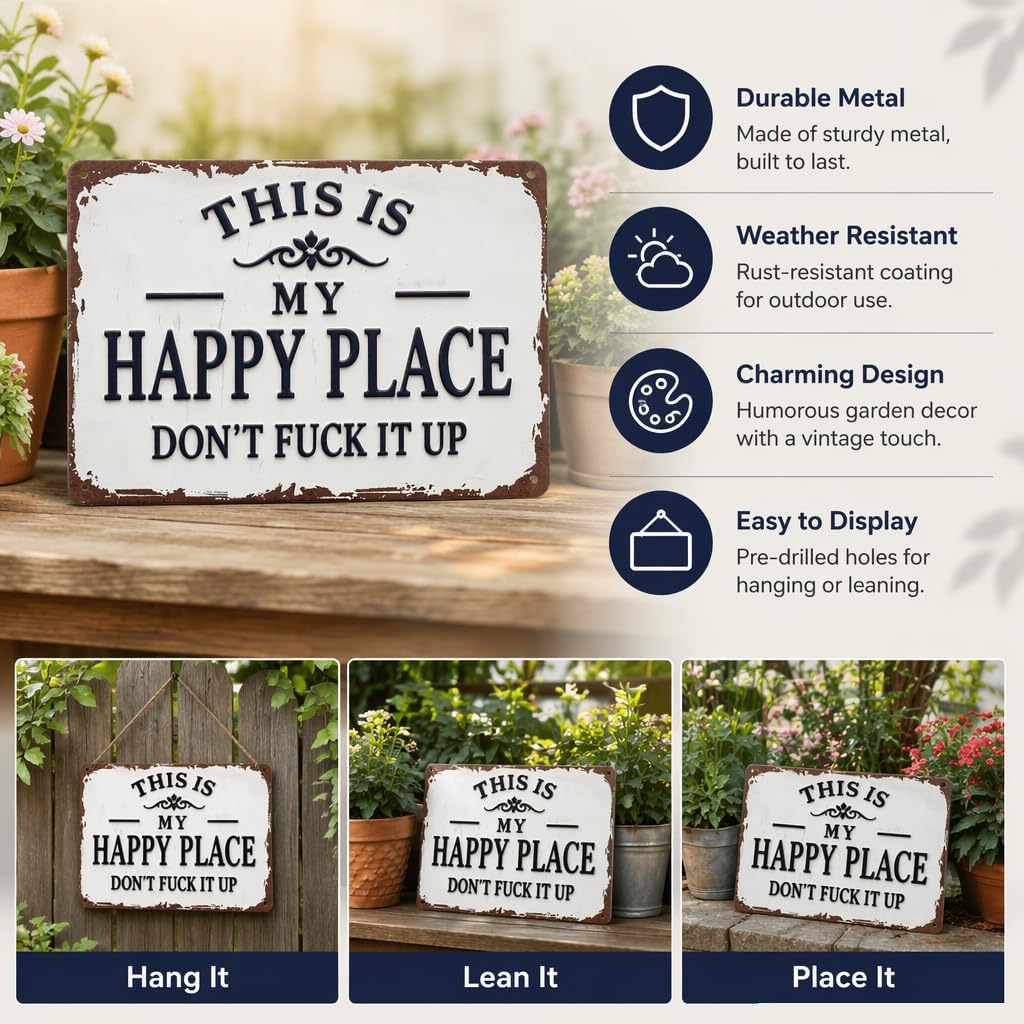 Funny Garden Metal Sign -"This Is My Happy Place Don't F*ck It Up Vintage Decor, Home Kitchen Art,Welcome Square Sign for Home Kitchen Garden Farm Bar or Coffee Wall Decor (11.8 * 7.8in)