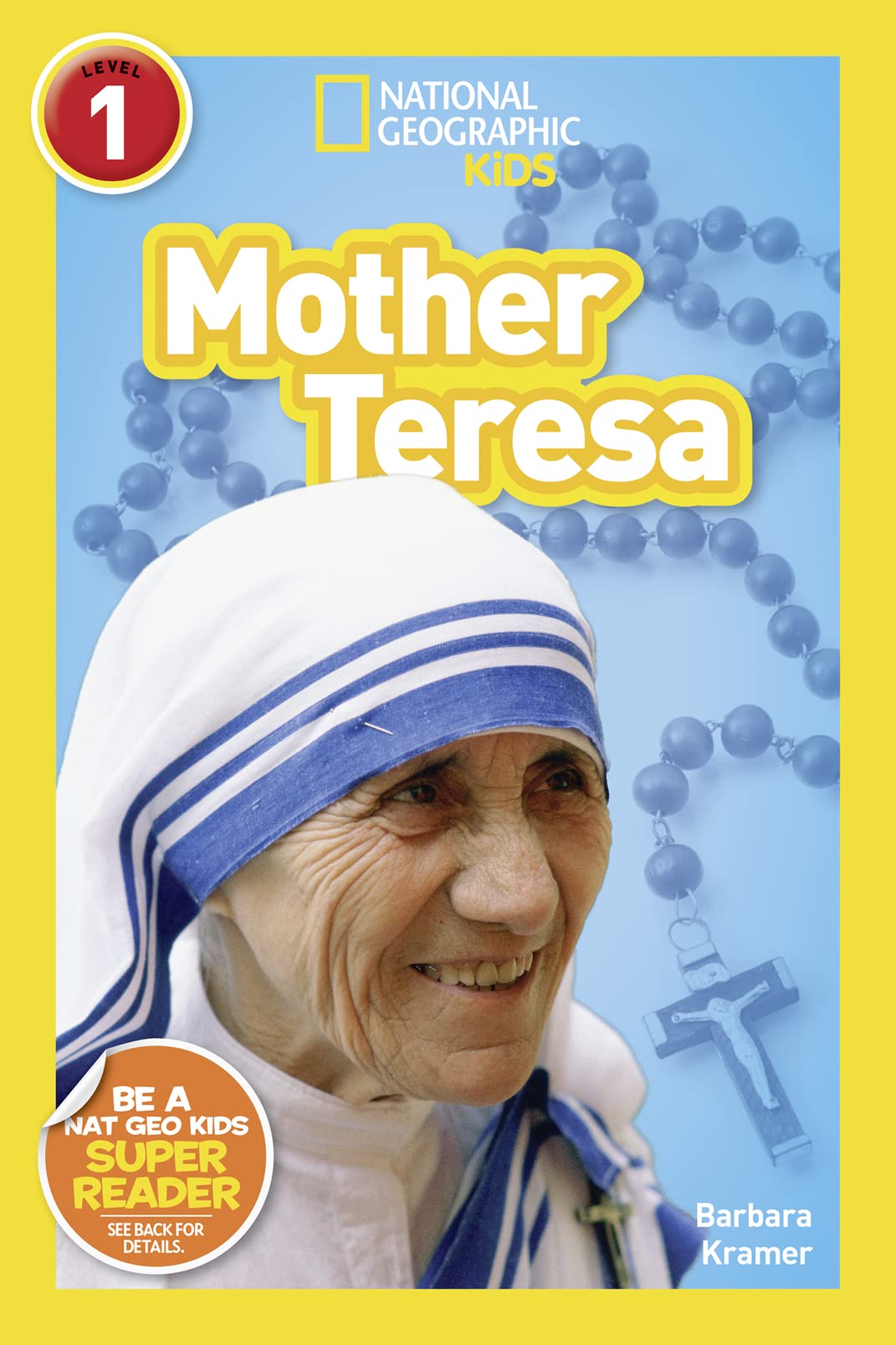 Mother Teresa (National Geographic Kids Readers, Level 1)