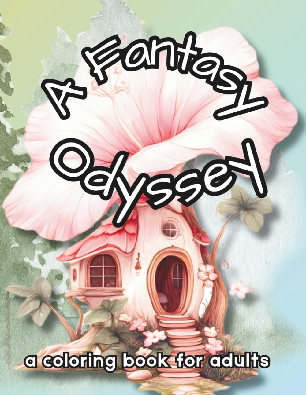 A Fantasy Odyssey: a coloring book for adults 50 coloring pages by DianaDellia (Traveling Coloring Books)