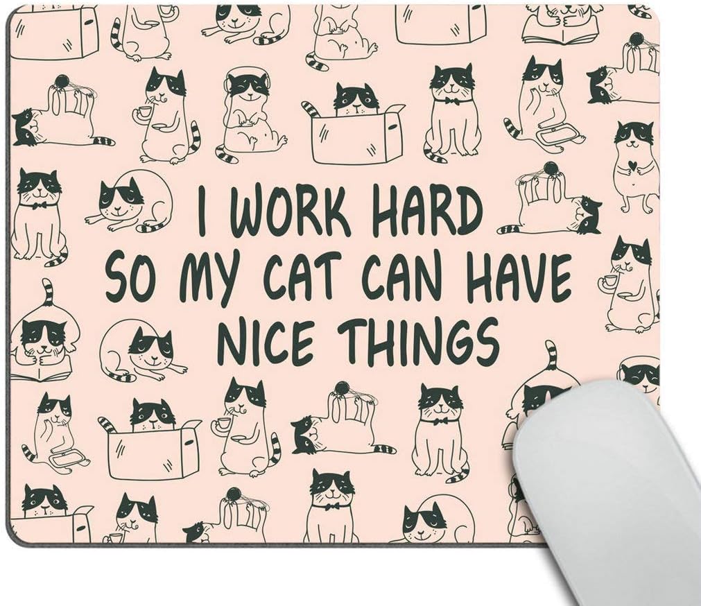 Wasach Mouse Pad – Funny Coworker Present, Office Desk Accessories, Pink, Cute – I Work Hard So My Cat Can Have Nice Things