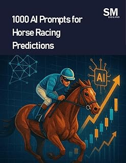 1000 AI Prompts for Horse Racing Predictions (1000 Professional Prompts for Businesses)