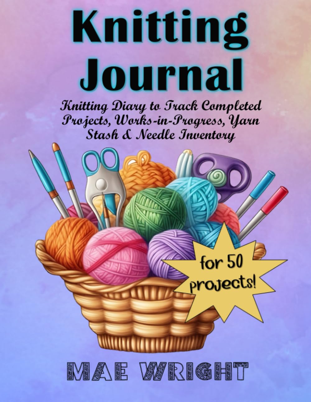 Knitting Journal for 50 projects - 8.5x11" Knitting Diary to Track Completed Projects, Works-in-Progress, Yarn Stash & Needle Inventory (Purple)