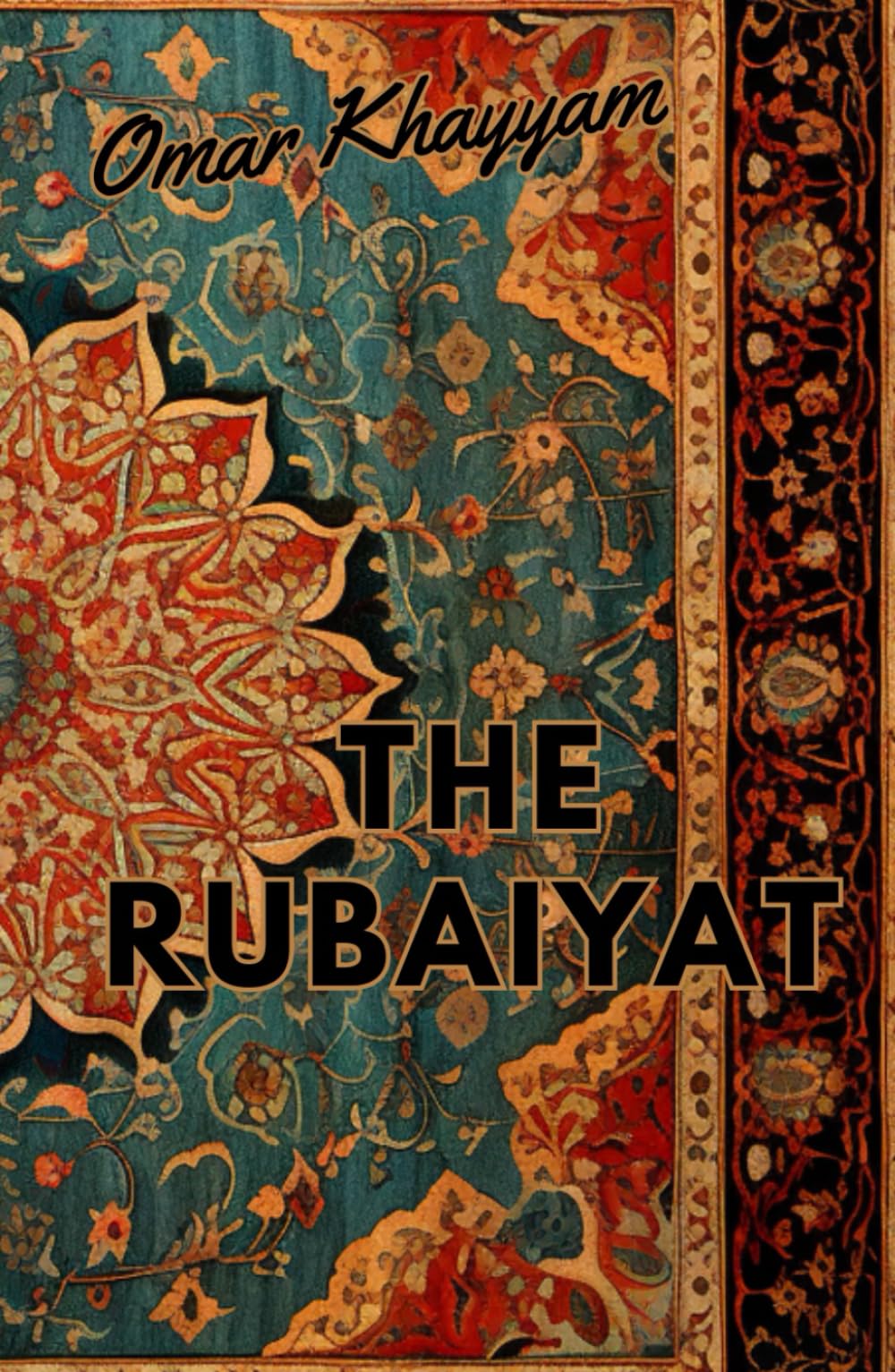 The Rubaiyat: Classic Poetry