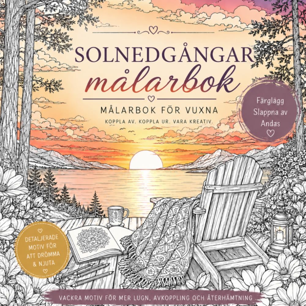 Målarbok Solnedgångar: Detaljerade landskap och vackra naturscener för avkoppling, stresslindring och kreativ färgläggning