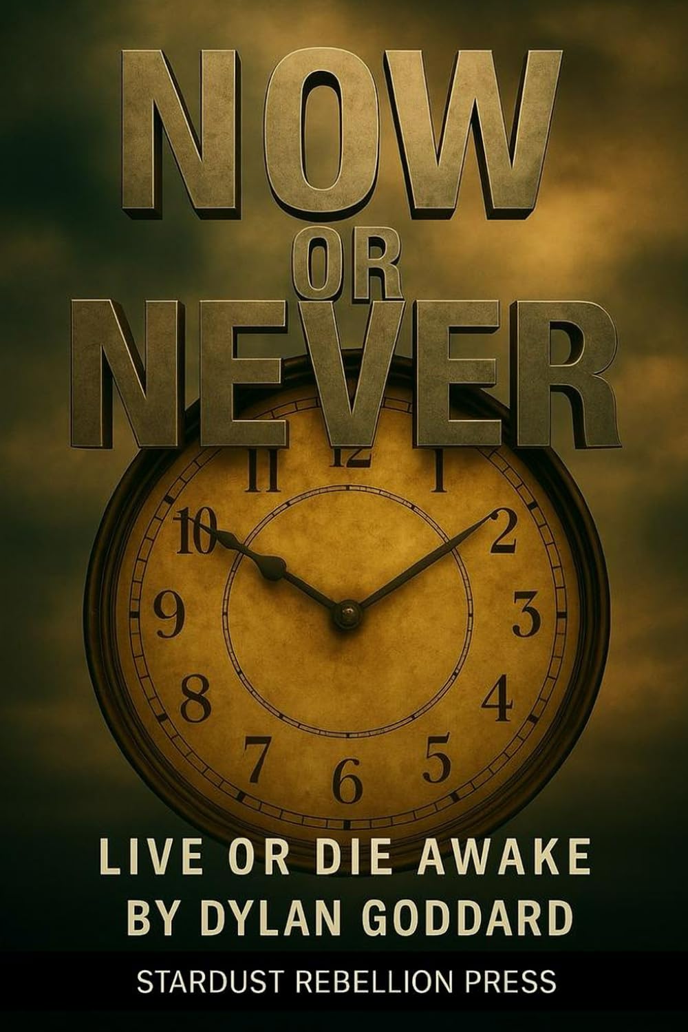 Now or Never: Live or Die Awake