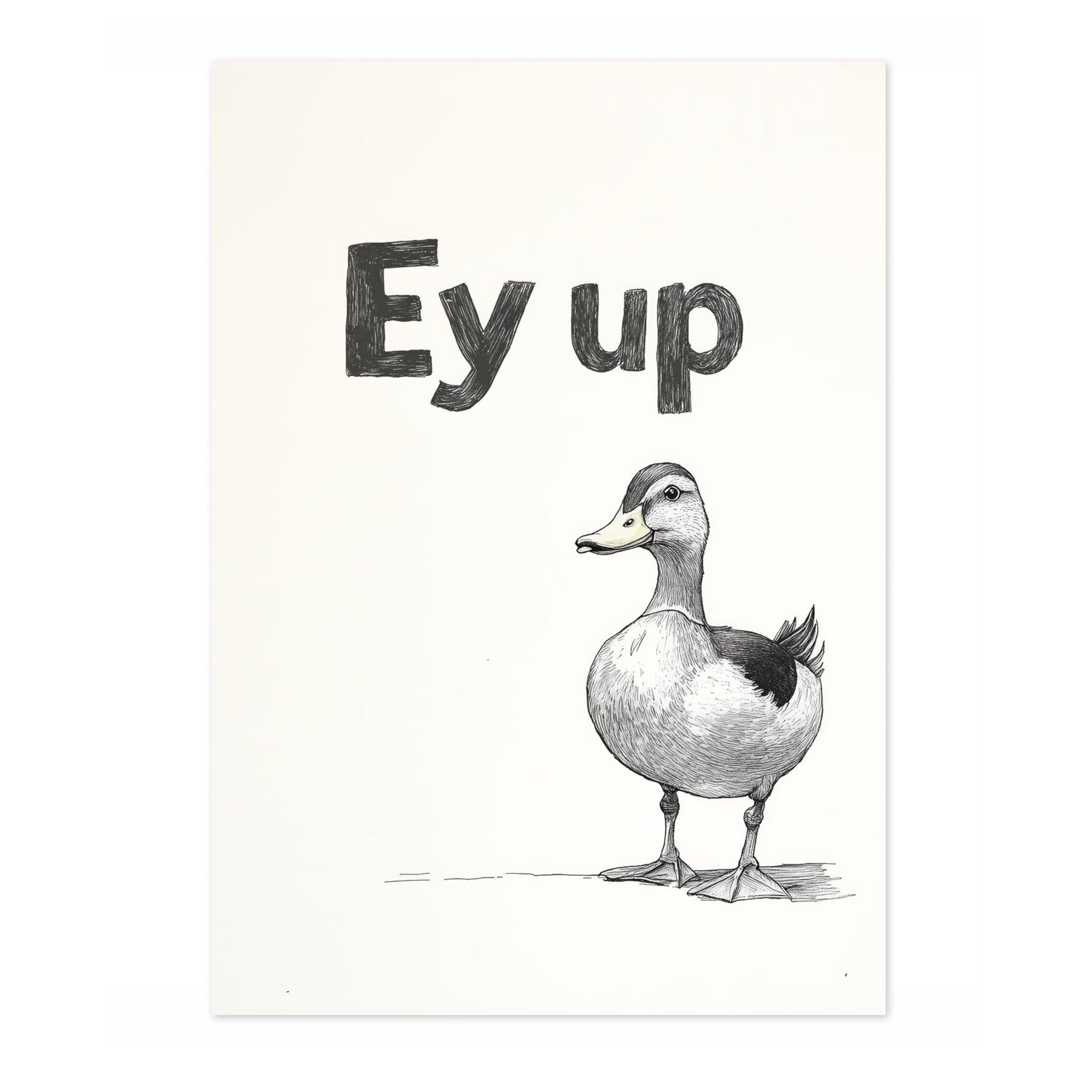 Animato Ey Up Duck Bathroom Quote Poster, Funny Typography Wall Art, Phrases Print, Guest Bathroom Art, Toilet Room Retro, A2 (Print Only) - 59.4x42cm — image 1