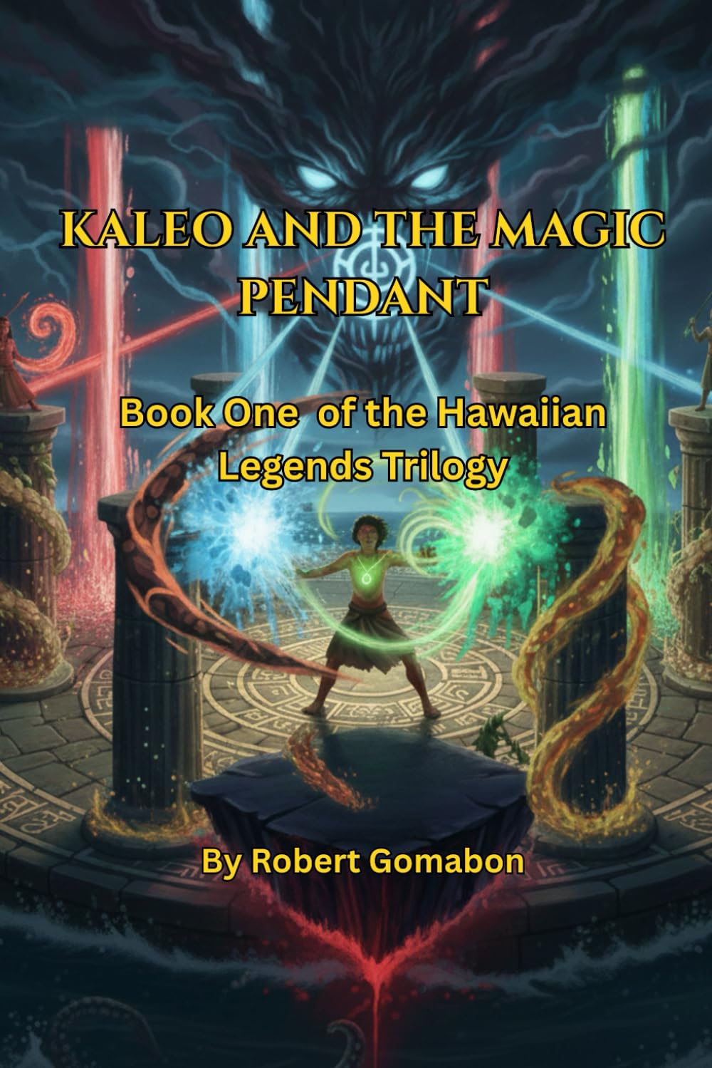 Kaleo and the Magic Pendant: Book One of the Hawaiian Legends Trilogy