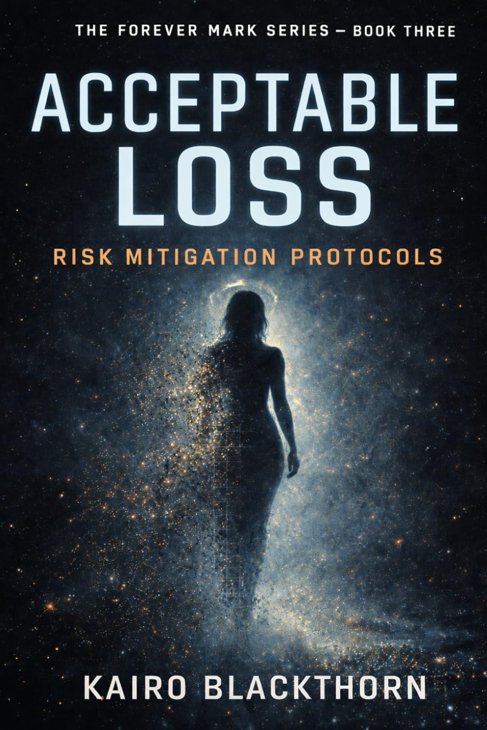 Acceptable Loss: Risk Mitigation Protocols: 3 (The Forever Mark Series)