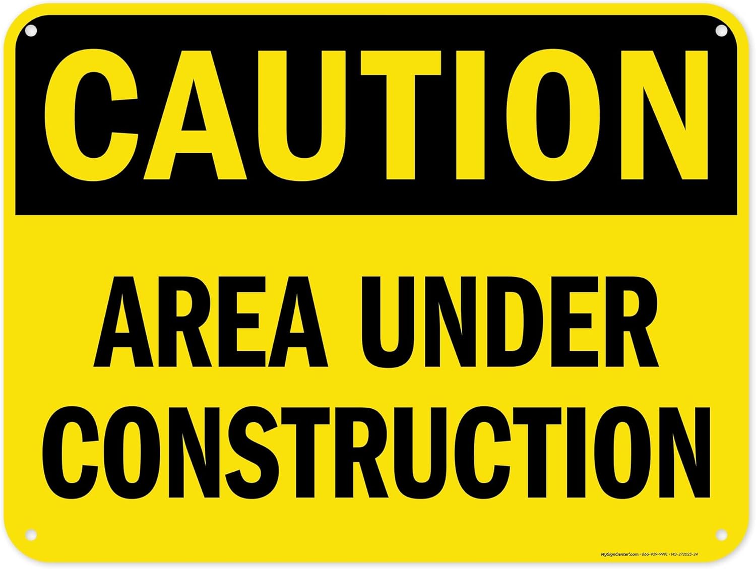Caution Area Under Construction Sign, 18x24 Inches, 55 mil thick HDPS (high density polystyrene), Made in USA by My Sign Center