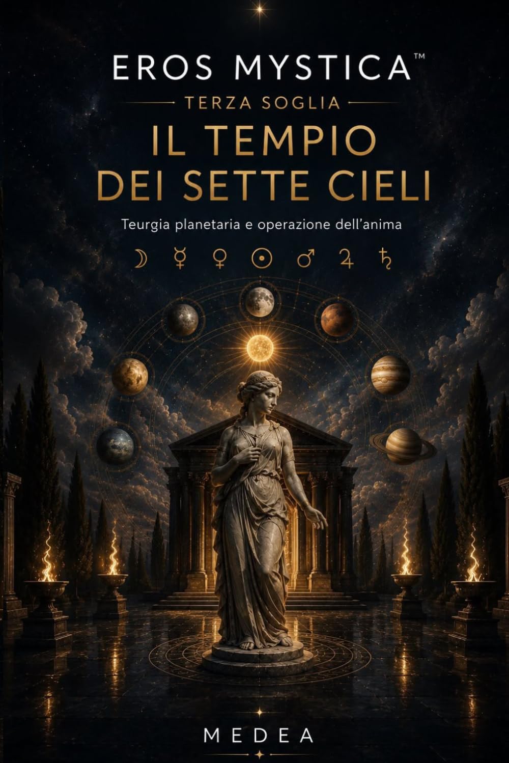 Il Tempio dei Sette Cieli: Teurgia planetaria e operazione dell’anima (Mystica Brevis™ - Piccoli libri di sapienza antica per l’anima moderna)