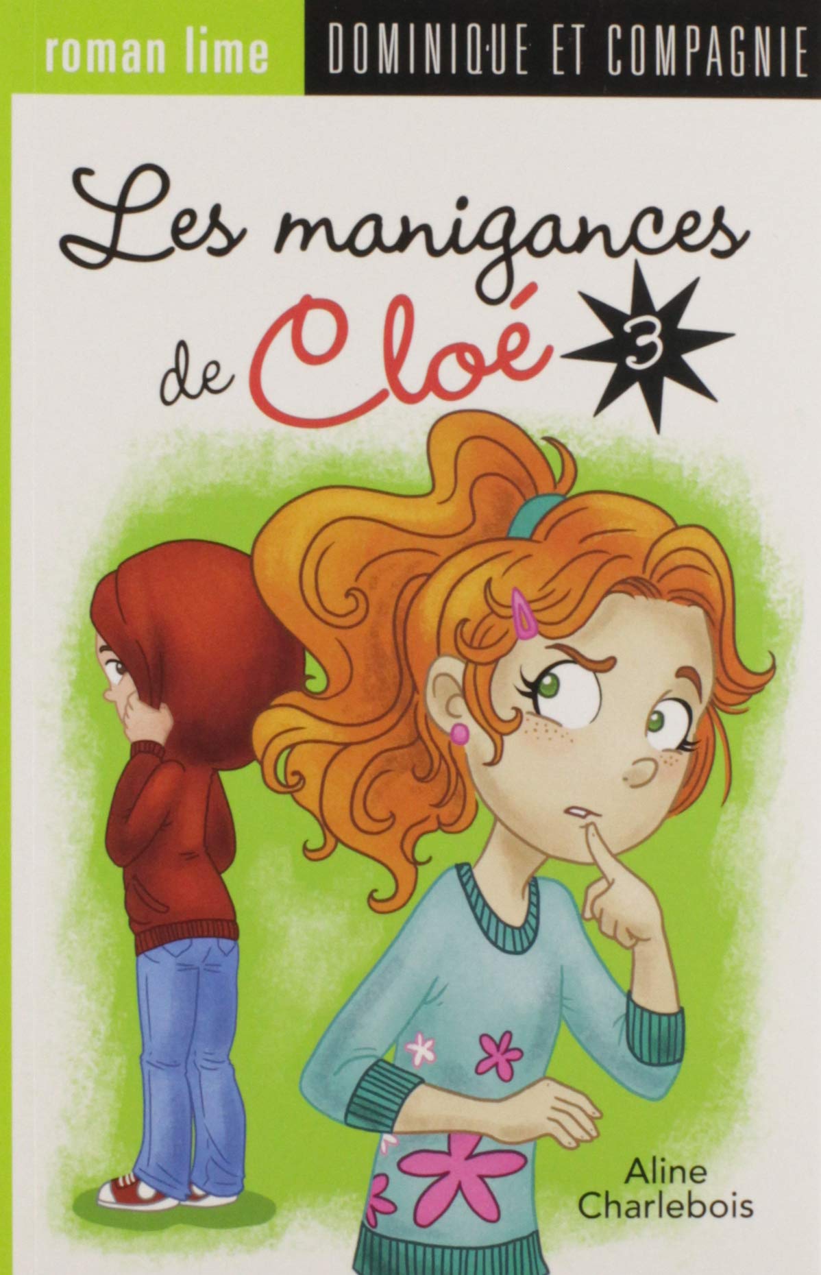 MANIGANCES DE CLOÉ (LES) T.03 [Paperback]