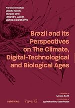 Brazil and its Perspectives on The Climate, Digital-Technological and Biological Ages
