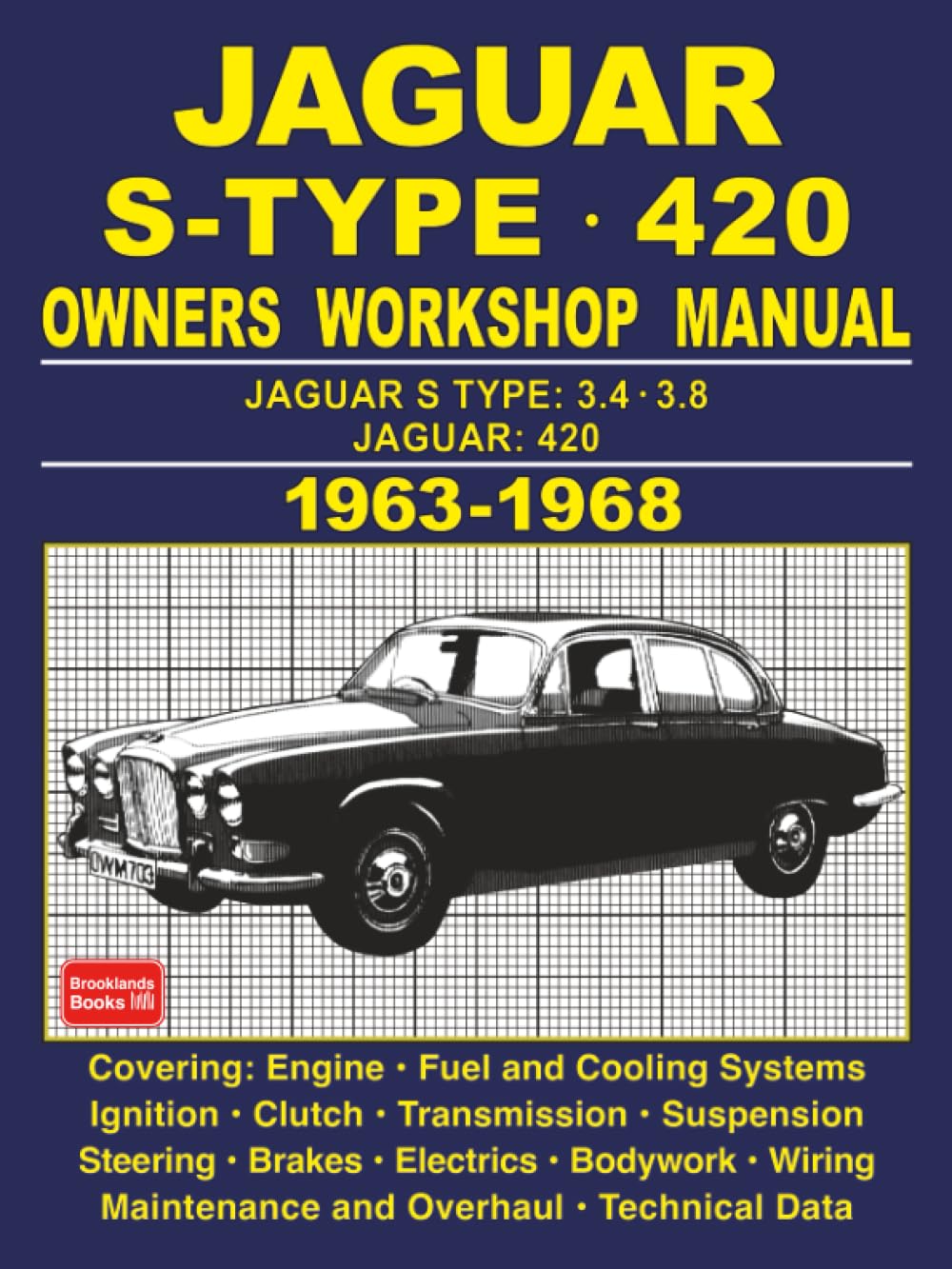 Jaguar S-Type, 420 Owners Workshop Manual 1963-1968