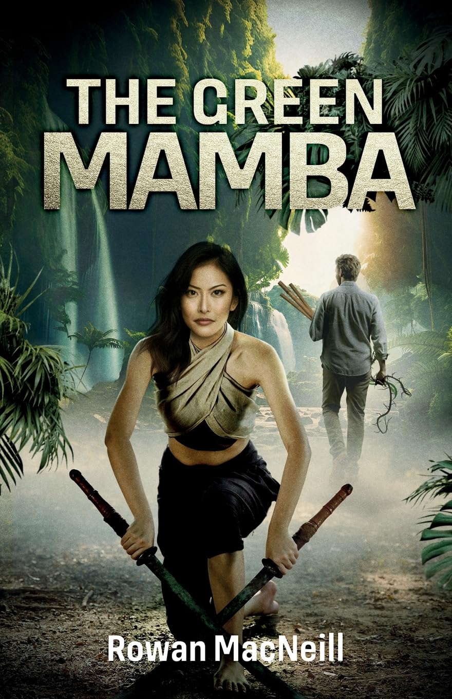 The Green Mamba: An unwary Englishman encounters betrayal, deceit and murder in the dark heart of Southeast Asia in this thrilling action adventure