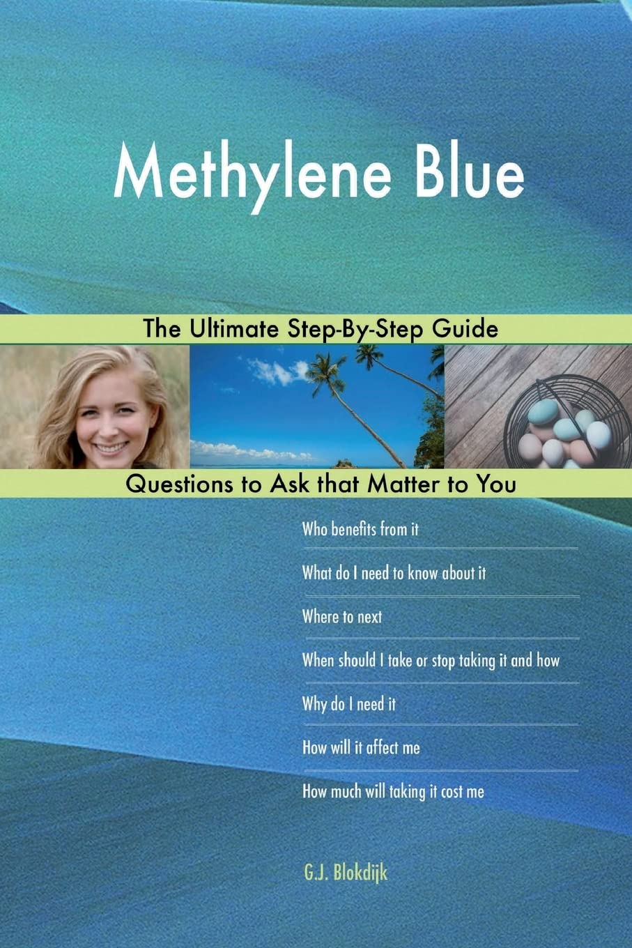 CREATESPACE Methylene Blue; The Ultimate Step-By-Step Guide