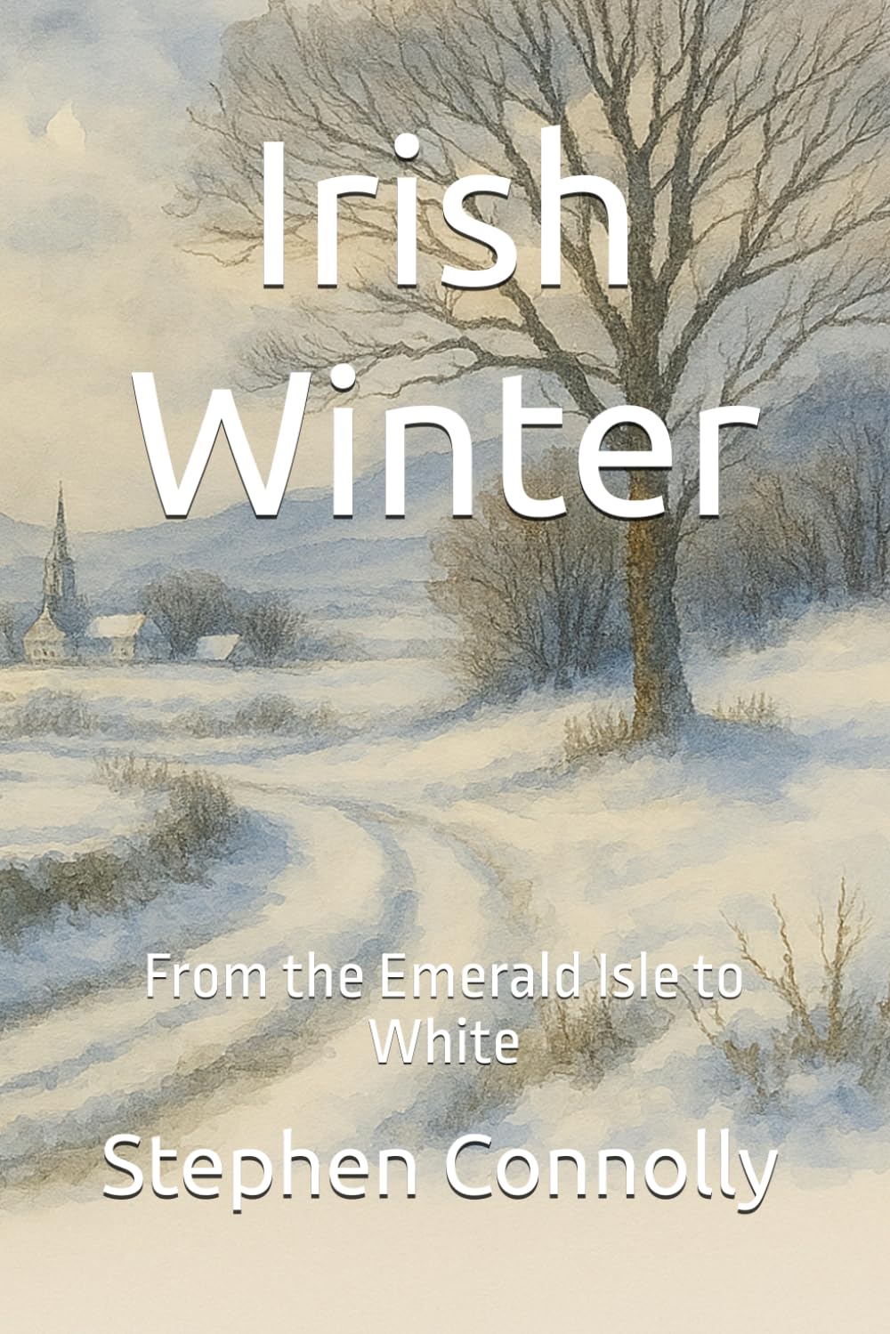 Irish Winter: From the Emerald Isle to White (Liverpool and the Irish)