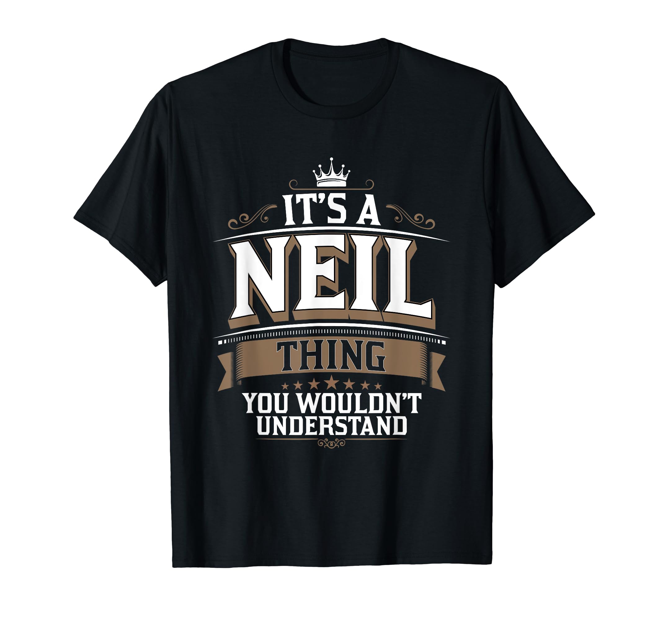 EWD It's a NEIL thing you wouldn't understand NEIL T-ShirtOEKO-TEX STANDARD 100
