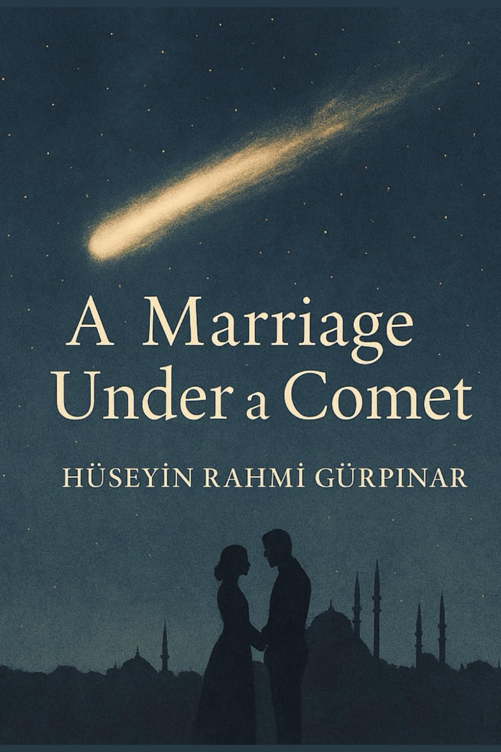 A Marriage Under A Comet: A Romantic Tale of Fate, Love, and Destiny
