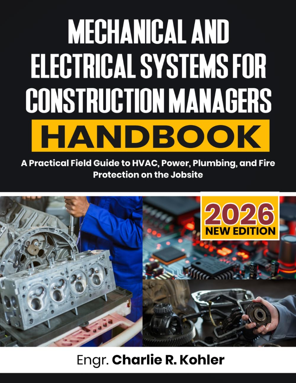 Mechanical And Electrical Systems For Construction Managers Handbook: A Practical Field Guide to HVAC, Power, Plumbing, and Fire Protection on the Jobsite