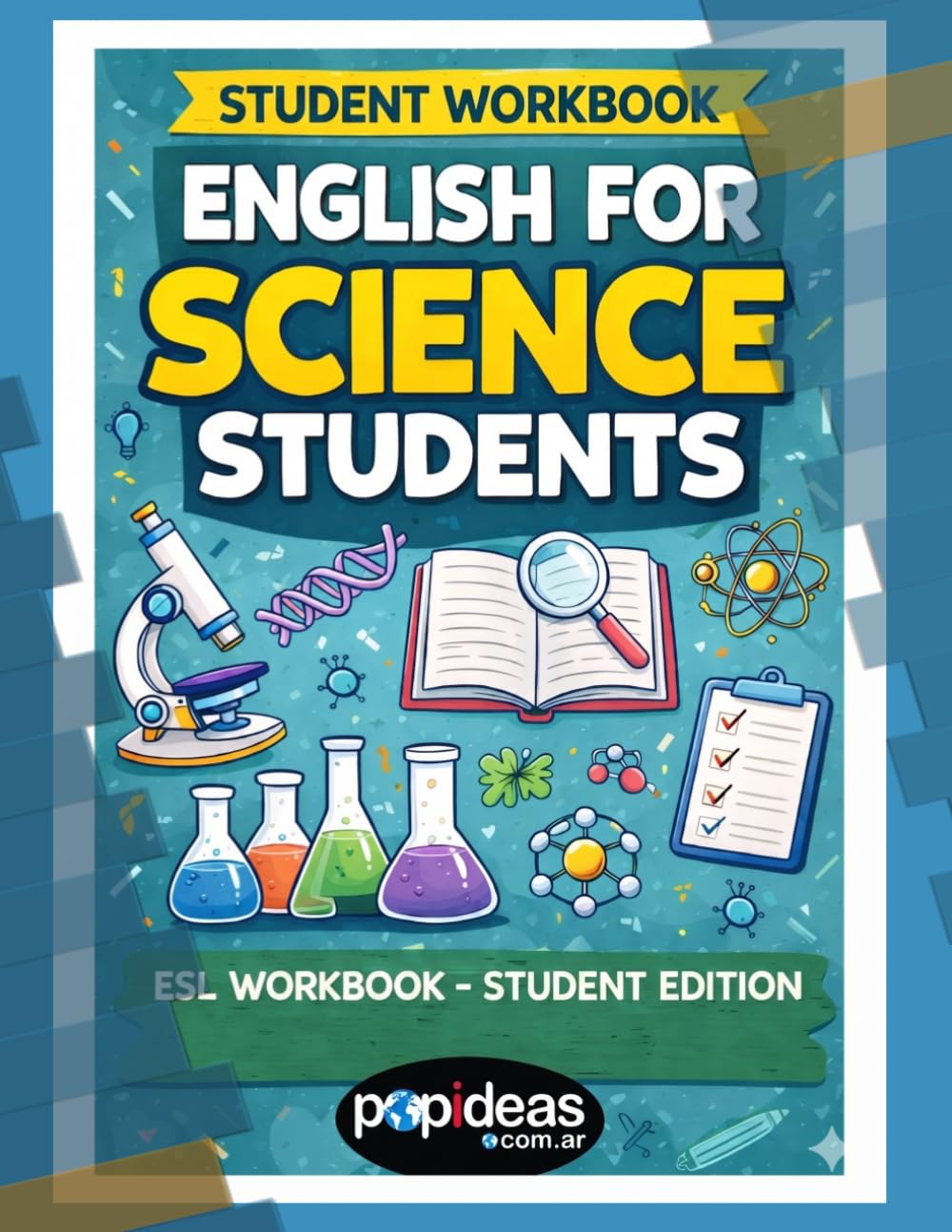 Mastering Scientific English - Student Workbook: Think. Define. Explain. A practical method for secondary students